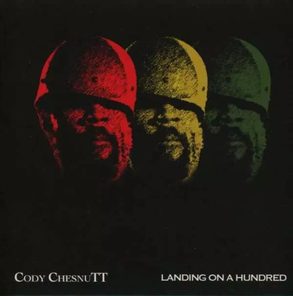 CD Cody ChesnuTT: Landing On A Hundred